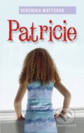 Kniha: Patricie (Veronika Matysová). Knižní klub, 2012 Kniha: Patricie (Veronika Matysová). Knižní klub, 2012
