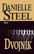 Kniha: Dvojník (Danielle Steel). Ikar CZ, 2013 Kniha: Dvojník (Danielle Steel). Ikar CZ, 2013