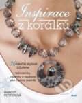 Kniha: Inspirace z korálků (Margot Potterová). Ikar CZ, 2013 Kniha: Inspirace z korálků (Margot Potterová). Ikar CZ, 2013