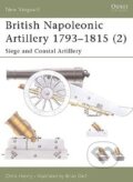 Kniha: British Napoleonic Artillery 1793 - 1815 (Chris Henry). Osprey Publishing, 2003 Kniha: British Napoleonic Artillery 1793 - 1815 (Chris Henry). Osprey Publishing, 2003
