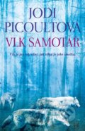 Kniha: Vlk samotář (Jodi Picoult). Ikar CZ, 2013 Kniha: Vlk samotář (Jodi Picoult). Ikar CZ, 2013