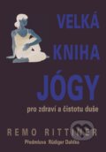 Velká kniha jógy - Remo Rittiner, Pragma, 2013
