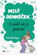 Kniha: Milý denníček, to snáď nie je pravda! (Jim Benton). Fragment, 2013 Kniha: Milý denníček, to snáď nie je pravda! (Jim Benton). Fragment, 2013