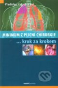 Kniha: Minimum z plicní chirurgie (Vladislav Hytych). Maxdorf, 2013 Kniha: Minimum z plicní chirurgie (Vladislav Hytych). Maxdorf, 2013