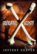 Kniha: Sběratel kostí (Jeffery Deaver). Domino, 2013 Kniha: Sběratel kostí (Jeffery Deaver). Domino, 2013
