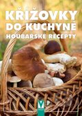 Kniha: Křížovky do kuchyně (Autorský kolektív). Vašut, 2013 Kniha: Křížovky do kuchyně (Autorský kolektív). Vašut, 2013