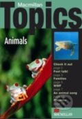 Kniha: Macmillan Topics Animals (MacMillan). MacMillan, 2006 Kniha: Macmillan Topics Animals (MacMillan). MacMillan, 2006