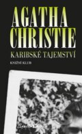 Kniha: Karibské tajemství (Agatha Christie). Knižní klub, 2013 Kniha: Karibské tajemství (Agatha Christie). Knižní klub, 2013