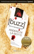 Kniha: Buzz (Anders de la Motte). Knižní klub, 2013 Kniha: Buzz (Anders de la Motte). Knižní klub, 2013