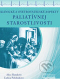 Kniha: Klinické a ošetrovateľské aspekty paliatívnej starostlivosti (Alica Slamková a Ľubica Poledníková), 2013 Kniha: Klinické a ošetrovateľské aspekty paliatívnej starostlivosti (Alica Slamková a Ľubica Poledníková), 2013
