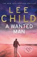 Kniha: A Wanted Man (Lee Child). Bantam Press, 2013 Kniha: A Wanted Man (Lee Child). Bantam Press, 2013