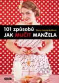 Kniha: 101 způsobů jak mučit manžela (Maria Garcia-Kalbová). Práh, 2013 Kniha: 101 způsobů jak mučit manžela (Maria Garcia-Kalbová). Práh, 2013