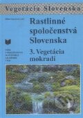 Kniha: Vegetácia mokradí/Wetland Vegetation (Milan Valachovič). VEDA, 2001 Kniha: Vegetácia mokradí/Wetland Vegetation (Milan Valachovič). VEDA, 2001