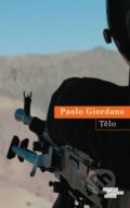 Kniha: Tělo (Paolo Giordano). Odeon CZ, 2013 Kniha: Tělo (Paolo Giordano). Odeon CZ, 2013