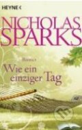 Kniha: Wie ein einziger Tag (Nicholas Sparks). Heyne, 2011 Kniha: Wie ein einziger Tag (Nicholas Sparks). Heyne, 2011