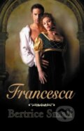 Kniha: Francesca (Bertrice Small). Baronet, 2013 Kniha: Francesca (Bertrice Small). Baronet, 2013