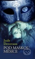 Kniha: Pod maskou měsíce (Jude Deveraux). Baronet, 2013 Kniha: Pod maskou měsíce (Jude Deveraux). Baronet, 2013