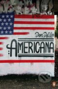 Kniha: Americana (Don Delillo). Penguin Books, 2013 Kniha: Americana (Don Delillo). Penguin Books, 2013