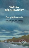 Kniha: Čas pléthokracie (Václav Bělohradský). 65. pole, 2022 Kniha: Čas pléthokracie (Václav Bělohradský). 65. pole, 2022