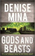 Kniha: Gods and Beasts (Denise Mina). Orion, 2014 Kniha: Gods and Beasts (Denise Mina). Orion, 2014