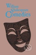 Kniha: William Shakespeare Comedies (William Shakespeare). Canterbury Classics, 2020 Kniha: William Shakespeare Comedies (William Shakespeare). Canterbury Classics, 2020