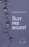 Kniha: Slzy pre bolesť, 2022 Kniha: Slzy pre bolesť, 2022