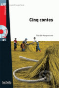 LFF B1: Cinq contes + CD - Guy de Maupassant, Hachette Francais Langue Étrangere, 2011