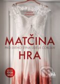 Kniha: Matčina hra (Sandie Jones). Cosmopolis, 2022 Kniha: Matčina hra (Sandie Jones). Cosmopolis, 2022