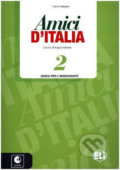 Kniha: Amici d´Italia 2 (Elettra Ercolino a T. Anna Pellegrino). Eli, 2015 Kniha: Amici d´Italia 2 (Elettra Ercolino a T. Anna Pellegrino). Eli, 2015