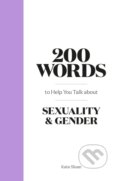 200 Words to Help you Talk about Sexuality & Gender - Kate Sloan, Orion, 2022