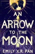 Kniha: An Arrow to the Moon (Emily X.R. Pan). Hachette Illustrated, 2022 Kniha: An Arrow to the Moon (Emily X.R. Pan). Hachette Illustrated, 2022