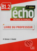 Kniha: Écho B1.2: Guide pédagogique, 2ed (Jaques Pécheur). Cle International, 2014 Kniha: Écho B1.2: Guide pédagogique, 2ed (Jaques Pécheur). Cle International, 2014