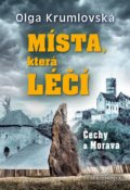 Kniha: Místa, která léčí (Olga Krumlovská). Česká citadela, 2022 Kniha: Místa, která léčí (Olga Krumlovská). Česká citadela, 2022