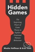 Kniha: Hidden Games (Erez Yoeli a Moshe Hoffman). Basic Books, 2022 Kniha: Hidden Games (Erez Yoeli a Moshe Hoffman). Basic Books, 2022