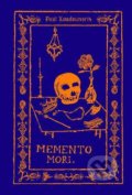 Kniha: Memento Mori (Paul Koudounaris). Thames & Hudson, 2022 Kniha: Memento Mori (Paul Koudounaris). Thames & Hudson, 2022