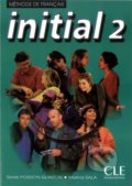 Kniha: Initial 2: Livre de l´éleve (Sylvie Poisson-Quinton). Cle International, 2000 Kniha: Initial 2: Livre de l´éleve (Sylvie Poisson-Quinton). Cle International, 2000