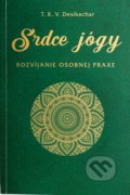 Kniha: Srdce jógy (T. K. V. Desikachar), 2019 Kniha: Srdce jógy (T. K. V. Desikachar), 2019