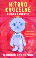 Kniha: Híťovo kouzelné dobrodružství (Dominik Landsman). Ikar CZ, 2022 Kniha: Híťovo kouzelné dobrodružství (Dominik Landsman). Ikar CZ, 2022