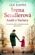 Kniha: Irena Sendlerová (Lea Kampe). Ikar CZ, 2022 Kniha: Irena Sendlerová (Lea Kampe). Ikar CZ, 2022