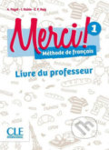 Kniha: Merci! 1/A1: Guide pédagogique (Adrien Payet). Cle International, 2016 Kniha: Merci! 1/A1: Guide pédagogique (Adrien Payet). Cle International, 2016