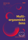 Kniha: Multiorgasmická žena (Mantak Chia a Rachel Carlton Abrams). Práh, 2022 Kniha: Multiorgasmická žena (Mantak Chia a Rachel Carlton Abrams). Práh, 2022