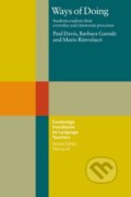 Kniha: Ways of Doing (Barbara Garside, Mario Rinvolucri a Paul Davis). Cambridge University Press, 1999 Kniha: Ways of Doing (Barbara Garside, Mario Rinvolucri a Paul Davis). Cambridge University Press, 1999