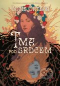 Kniha: Tma pod srdcem (Lucie Ortega), 2022 Kniha: Tma pod srdcem (Lucie Ortega), 2022