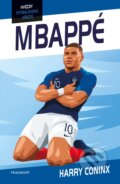 Kniha: Hvězdy fotbalového hřiště: Mbappé (Harry Coninx). Nakladatelství Fragment, 2022 Kniha: Hvězdy fotbalového hřiště: Mbappé (Harry Coninx). Nakladatelství Fragment, 2022