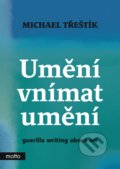 Kniha: Umění vnímat umění (Michael Třeštík), 2022 Kniha: Umění vnímat umění (Michael Třeštík), 2022