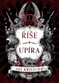 Kniha: Říše upíra (Jay Kristoff), 2022 Kniha: Říše upíra (Jay Kristoff), 2022