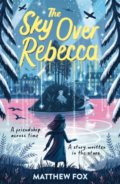 Kniha: The Sky Over Rebecca (Matthew Fox). Hachette Illustrated, 2022 Kniha: The Sky Over Rebecca (Matthew Fox). Hachette Illustrated, 2022