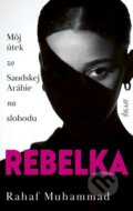 E-kniha: Rebelka (Rahaf Mohammed), 2022 E-kniha: Rebelka (Rahaf Mohammed), 2022