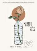 Kniha: Winter Roses after Fall (r.h. Sin a Robert M. Drake). Andrews McMeel, 2021 Kniha: Winter Roses after Fall (r.h. Sin a Robert M. Drake). Andrews McMeel, 2021