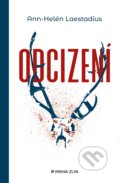 Kniha: Odcizení (Ann-Helén Laestadius). Kniha Zlín, 2022 Kniha: Odcizení (Ann-Helén Laestadius). Kniha Zlín, 2022